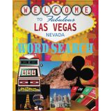 Las Vegas Word Search: A Fun and Challenging Puzzle Book for Casino & Vegas Lovers: Large Print | 8.5 x 11 inches (21.6 x 27.9 cm) | 55 Puzzles Inspired by Sin City