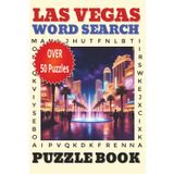 Las Vegas Word Search Puzzle Book: Word Searches with easy to read print about Sin City, The Strip, The Neon Capital and more - 6x9 inches, 110 pages ... for vacations, Holidays, and Free Times