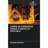 Laser in Chirurgia Orale E Maxillo-Facciale