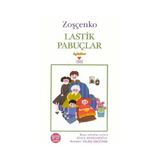 Lastik Pabuçlar - Zoşçenko