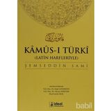 LATIN HARFLERIYLE KAMUS-I TÜRKI (OSMANLICA-TÜRKÇE SÖZLÜK) - ŞEMSEDDIN SAMI