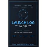 Launch Log: The Golf Simulator Session & Stats Tracker