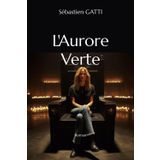 L'Aurore Verte (Le domaine Baretta, Band 2)
