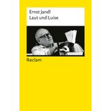 Laut und Luise: Eines der witzigsten Bücher Ernst Jandls – Jubiläumsausgabe (Reclams Universal-Bibliothek): 14618