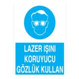 Lazer Işını Koruyucu Gözlük Kullan Uyarı Tabelası - 50x70 Foreks - GK15