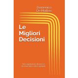 Le 30 Migliori Decisioni: Un capolavoro di decisioni mai prese e lezioni mai imparate