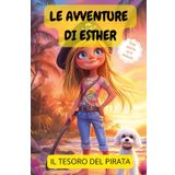 Le avventure di Esther. Il tesoro del pirata