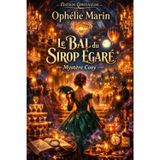 Le Bal du Sirop Égaré: Cosy Mystery - Or liquide sous les lampions, mais quel coeur bat dans la marmite ?: 1