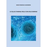 Le cellule staminali nella cura delle demenze