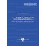 Le clausole di salvaguardia nella finanza pubblica (equilibrio della legge di bilancio, vincoli europei, spesa pubblica) (Studi di diritto pubblico)
