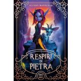 Le Cronache dei Gargata: Respiri di Pietra: Un'avventura fantasy per ragazzi che tratta di bullismo, di amicizia e della fiducia in se stessi. Libro per bambini e ragazzi 9, 10, 11, 12, 13 e 14 anni