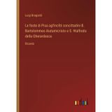 Le feste di Pisa agl'incliti concittadini B. Bartolommeo Aiutamicristo e S. Walfredo della Gherardesca: Ricordo