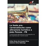 Le feste pre-carnevalesche come attrazione turistica a João Pessoa - PB