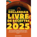 Le Four Hollandais Livre de recettes 2025: 15Plus de 0 recettes infaillibles parfaitement conçues pour la marmite la plus polyvalente de votre cuisine ... seule marmite aux rôtis, soupes et desserts