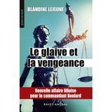 LE GLAIVE ET LE VENGEANCE: NOUVELLE AFFAIRE LILLOISE POUR LE COMMANDANT BOULARD