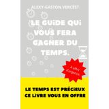 Le guide qui vous fera gagner du temps. Le temps est précieux Ce livre vous en offre: Un livre à offrir pour perdre du temps intelligemment. Ou pas. a offrir de toute urgence......