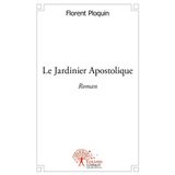 Le Jardinier Apostolique: Roman