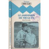 Le Jardinier De Tir Glyn : Collection : Harlequin Série Club N° 213