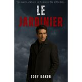 Le Jardinier : Le secret – Tome 1