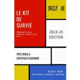 Le Kit de survie : DELF A1: Complete Guide to Production Orale (Level A1)
