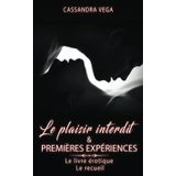 Le livre érotique - Le recureil: Le plaisir interdit & Premières expériences - 10 histoires de sexe chaudes et excitantes - Littérature érotique pour femmes, hommes et couples
