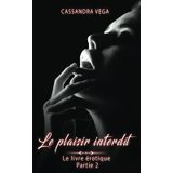 Le livre érotique - Partie 2 - Le plaisir interdit: 5 histoires de sexe chaudes et excitantes - Littérature érotique pour femmes, hommes et couples