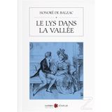 Le Lys Dans La Vallee - Honore De Balzac