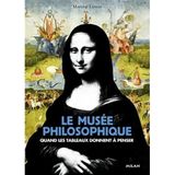 Le musée philosophique: Quand les tableaux donnent à penser