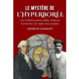 Le mystère de l'Hyperborée: Une civilisation polaire oubliée, révélée par l’astronomie et les mythes indo-européens