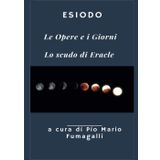 Le opere e i Giorni - Lo scudo di Eracle a cura di Pio Mario Fumagalli