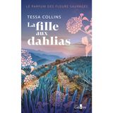 Le Parfum des fleurs sauvages - La Fille aux dahlias