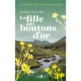Le Parfum des fleurs sauvages - T2 La Fille aux boutons d'or