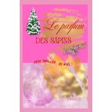 Le parfum des sapins: thriller de noël romance