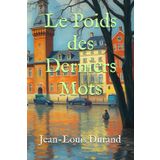 Le Poids des Derniers Mots: Vivre Sans Regret : Témoignages et Réflexions sur la Réconciliation et le Pardon