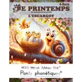 LE PRINTEMPS DE MONSIEUR OLIVIER L'ESCARGOT M.S.O. Méthode Syllabique Orale avec ponts phonétiques DYS 4-8ans: Une Lecture Amusante pour Lecteurs ... Printemps - Méthode Syllabique Orale, Band 1)