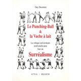 Le Punching-Ball & La Vache A Lait. La Critique Universitaire Nord-Americaine Face Au Surrealisme