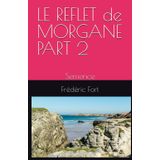 Le reflet de Morgane Part 2: Semence