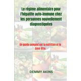 Le régime alimentaire pour l'hépatite auto-immune chez les personnes nouvellement diagnostiquées: Un guide complet sur la nutrition et le bien-être