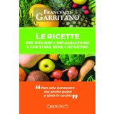 Le ricette per ridurre l'infiammazione e far stare bene l'intestino (Con i piedi sotto il tavolo)