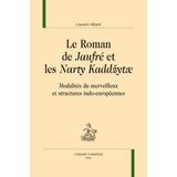 Le Roman de ""Jaufré""et les ""Narty Kaddyt"". Modalités du merveilleux et structures indo-européennes.