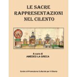 Le Sacre Rappresentazioni nel Cilento: A cura di Amedeo La Greca - Da un'idea di Giuseppe Stifano