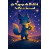 Le Voyage de Mistral, le petit renard: L'atelier des rêves
