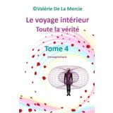 Le voyage intérieur Tome 4: Penser est le moteur du Verbe