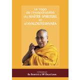 Le Yoga de l’inséparabilité du maître spirituel et d’Avalokitéshvara