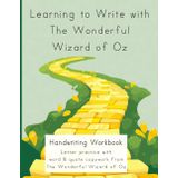 Learning to Write with The Wonderful Wizard of Oz: Print Handwriting Workbook (Learning with Literature)