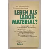 Leben als Labormaterial? Zur Problematik der Embryonenforschung