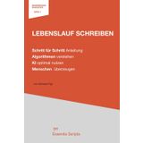 Lebenslauf schreiben: Schritt für Schritt Anleitung zur Bewerbung.: Der überzeugende CV: KI-optimiert für Jobsuche & Karriere. Mit Mustern, Vorlagen & ... Erfolg. (Der Bewerbungs Navigator, Band 1)