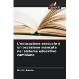 L'educazione sessuale è un'occasione mancata nel sistema educativo zambiano