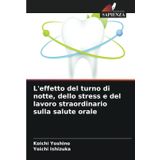 L'effetto del turno di notte, dello stress e del lavoro straordinario sulla salute orale