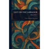 Left on the Labrador
